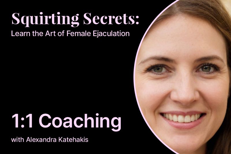 Squirting Secrets: 1:1 Coaching
