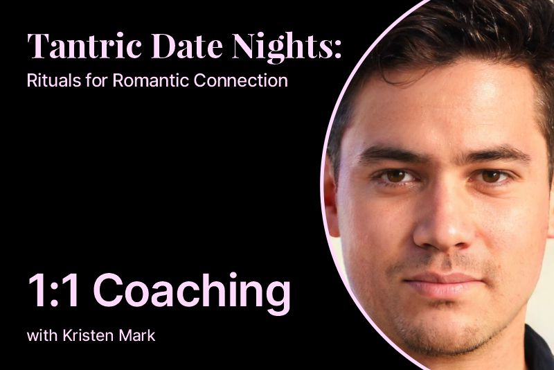 Tantric Date Nights: 1:1 Coaching