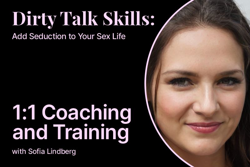 Dirty Talk Skills: 1:1 Coaching