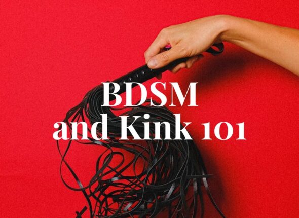 BDSM and Kink 101