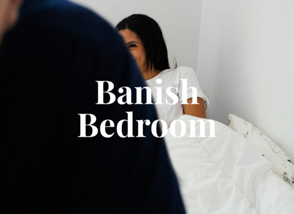 Banish Bedroom