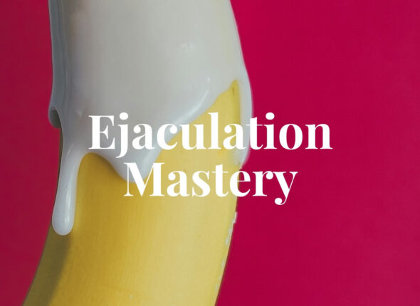 Ejaculation Mastery