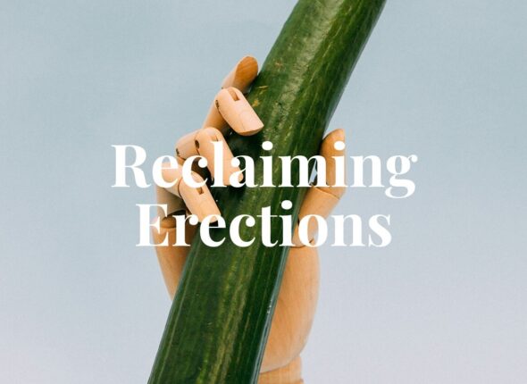 Reclaiming Erections