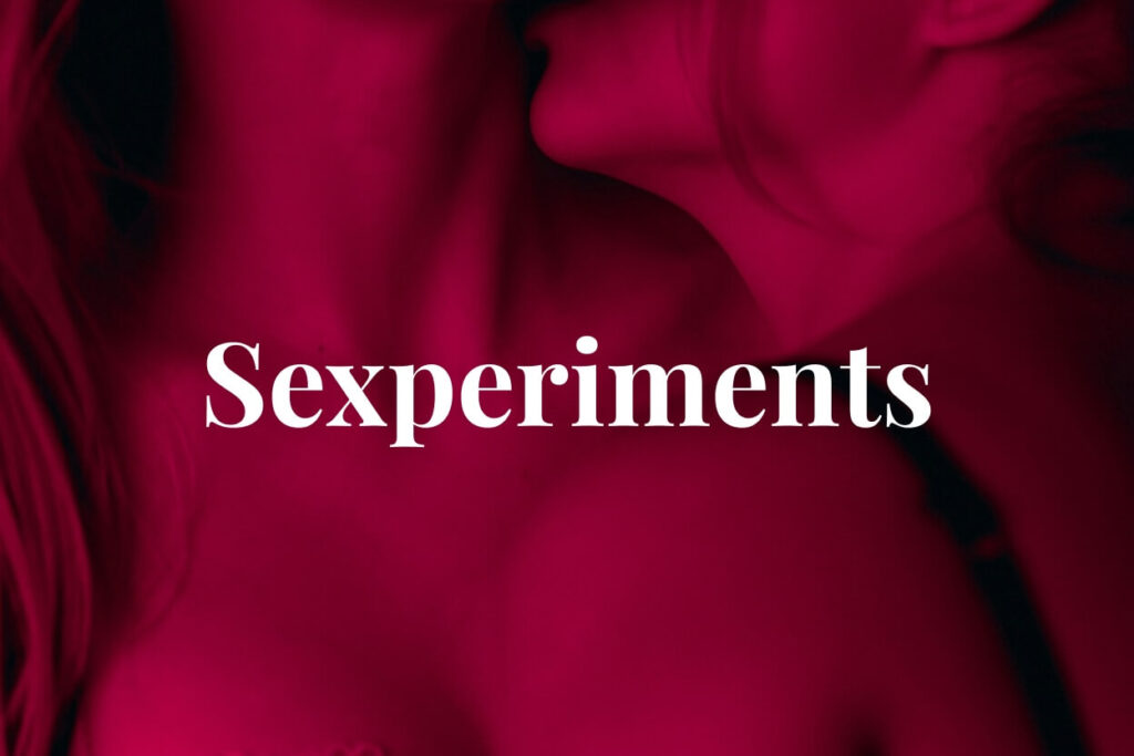 Sexperiments